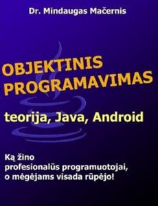 Objektinis programavimas: teorija, Java, Android