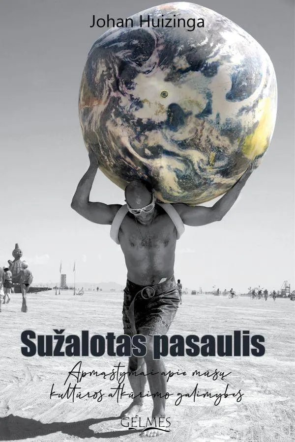 Sužalotas pasaulis. Apmąstymai apie mūsų kultūros atkūrimo galimybes
