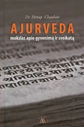 Ajurveda. Mokslas apie gyvenimą ir sveikatą