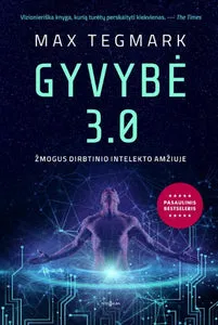 Gyvybė 3.0: žmogus dirbtinio intelekto amžiuje