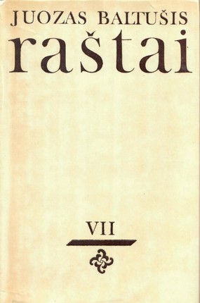 Juozas Baltušis. Raštai VII (1983)
