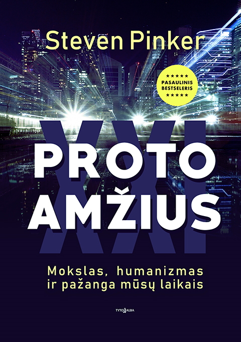 Proto amžius. Mokslas, humanizmas ir pažanga mūsų laikais