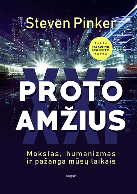 Proto amžius. Mokslas, humanizmas ir pažanga mūsų laikais