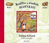 Tolima kelionė ir kitos istorijos (Rudžio ir Gudrės nuotykiai )