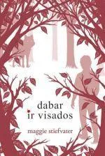 Dabar ir visados. Ciklo "Virpėjimas" 3-ioji knyga