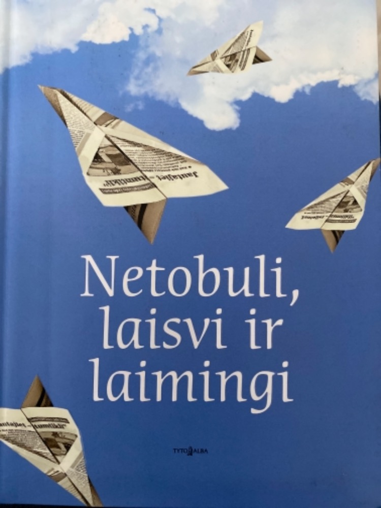 Netobuli, laisvi ir laimingi