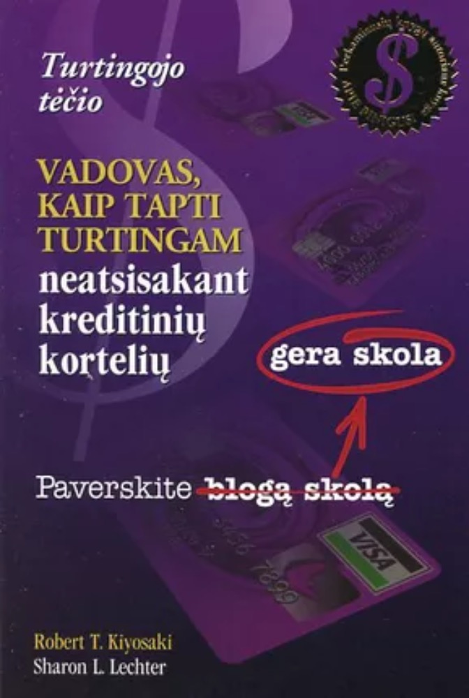 Turtingojo tėčio vadovas, kaip tapti turtingam neatsisakant kreditinių kortelių