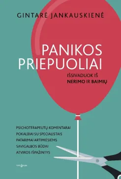 Panikos priepuoliai. Išsivaduok iš nerimo ir baimių