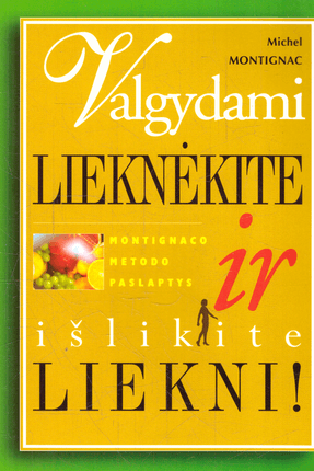 Valgydami lieknėkite ir išlikite liekni!
