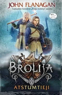 Brolija. Atstumtieji