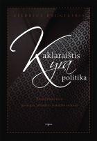 Kaklaraištis yra politika: šiuolaikinio vyro aprangos, stiliaus ir įvaizdžio vadovas