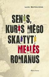 Senis, kuris mėgo skaityti meilės romanus
