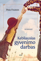 Kebliausias gyvenimo darbas