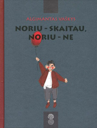 Noriu - skaitau, noriu - ne