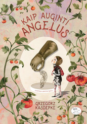 Kaip auginti angelus