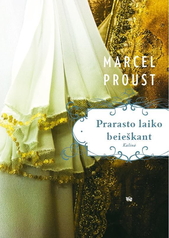 Prarasto laiko beieškant. Kalinė (5 dalis)