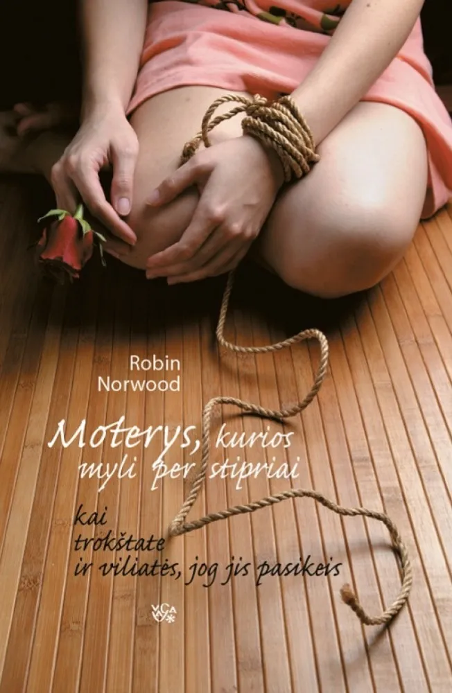 Moterys, kurios myli per stipriai