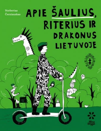 Apie šaulius, riterius ir drakonus Lietuvoje