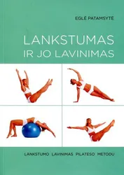 Lankstumas ir jo lavinimas. Lankstumo lavinimas pilateso metodu