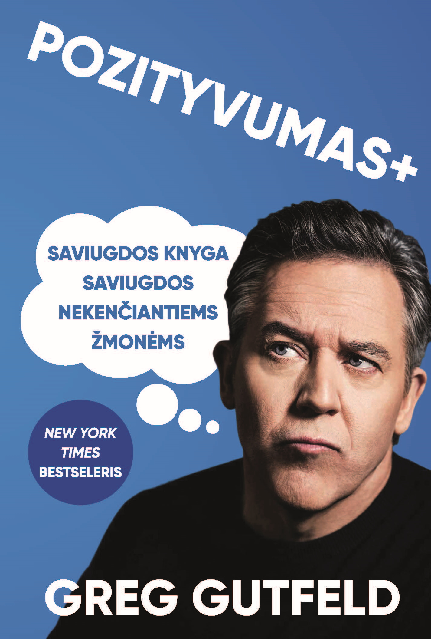 Pozityvumas +: saviugdos knyga saviugdos nekenčiantiems žmonėms