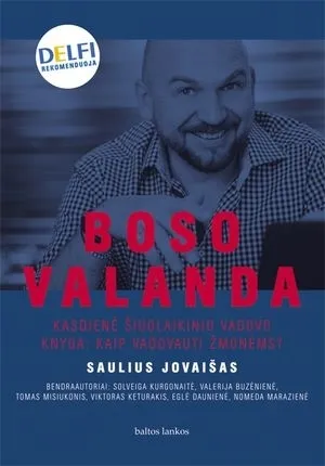 Boso valanda. Kasdienė šiuolaikinio vadovo knyga: kaip vadovauti žmonėms?