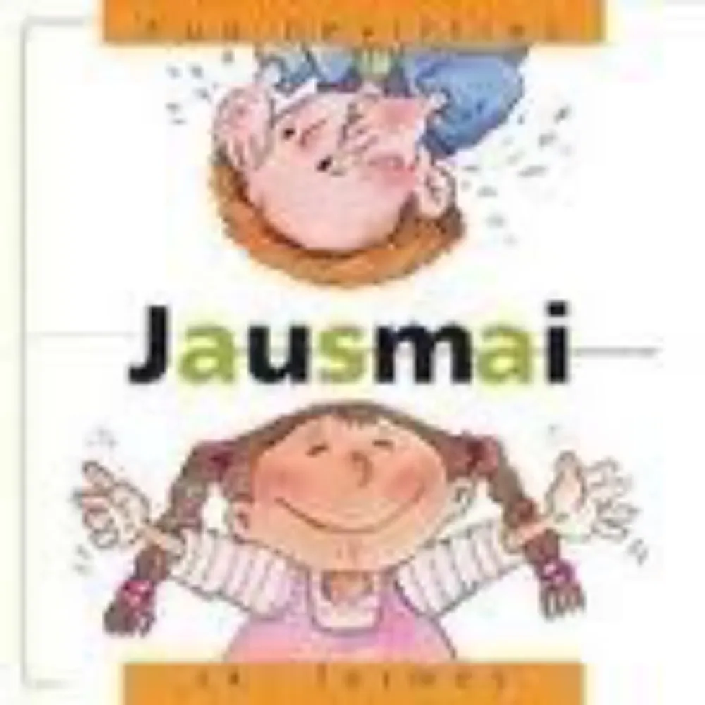Jausmai. Nuo nevilties iki laimės