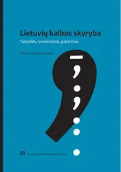 Lietuvių kalbos skyryba. Taisyklės, komentarai, patarimai