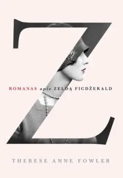 Z: romanas apie Zeldą Ficdžerald