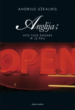 Anglija: apie tuos žmones ir jų šalį