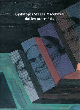 Gydytojos Stasės Mičelytės dailės metraštis