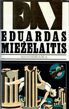 Monodrama. Eduardas Mieželaitis