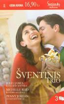Riana ir du jos vyrai/ Ranierio nuotaka/ Nuodėmės vertas (Šventinis trio 2009)