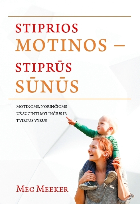 Stiprios motinos, stiprūs sūnūs