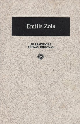 Jo prakilnybė Eženas Rugonas. Emilis Zola