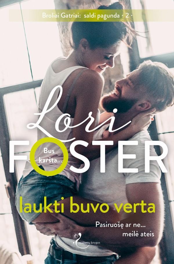 Laukti buvo verta (serijos „Broliai Gatriai: saldi pagunda“ 2-oji knyga)