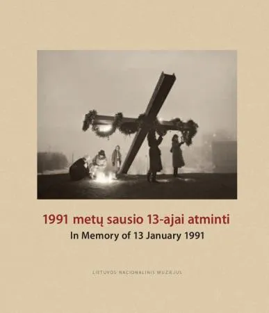1991 metų sausio 13-ajai atminti. In Memory of 13 January 1991