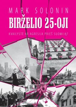 Birželio 25-oji: kvailystė ar agresija prieš Suomiją