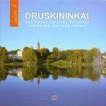 Druskininkai - sveikatos šaltinių kurortas