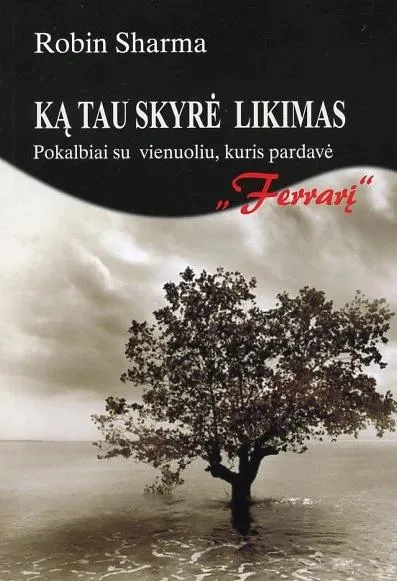 Ką tau skyrė likimas. Pokalbiai su vienuoliu, kuris pardavė "Ferrarį"