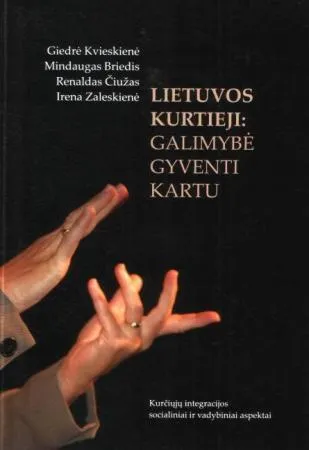 Lietuvos kurtieji: galimybė gyventi kartu