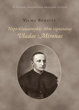 Nepriklausomybės Akto signataras Vladas Mironas