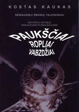 Paukščiai, ropliai, vabzdžiai: seniausieji žmonių talkininkai (Smalsučiams ir smalsuoliams)