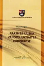Prasmės raiška Vandos Juknaitės kūriniuose