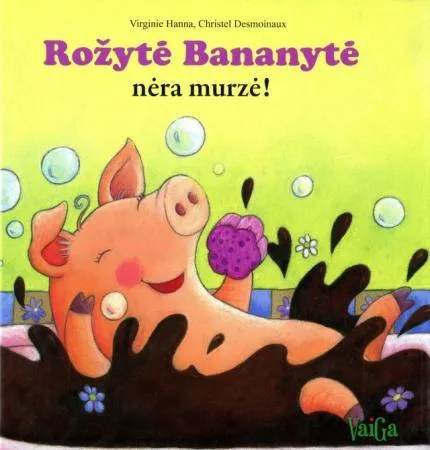 Rožytė Bananytė nėra murzė