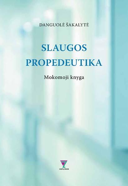 Slaugos propedeutika. Mokomoji knyga