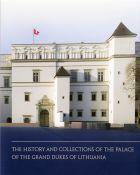 The History and Collections of the Palace of the Grand Dukes of Lithuania