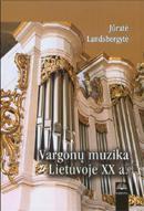Vargonų muzika Lietuvoje XXa.