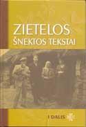 Zietelos šnektos tekstai, I dalis (serija „Tarmių tekstynas“)