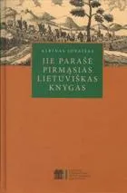 Jie parašė pirmąsias lietuviškas knygas