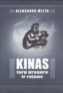 Kinas tarp pragaro ir rojaus